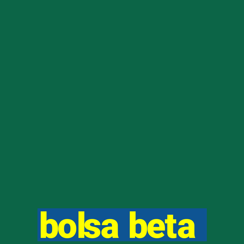 bolsa beta