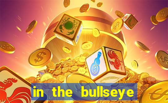 in the bullseye slot free play