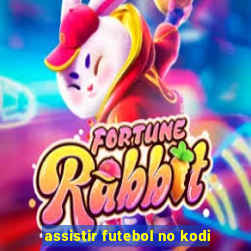 assistir futebol no kodi