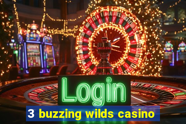 3 buzzing wilds casino