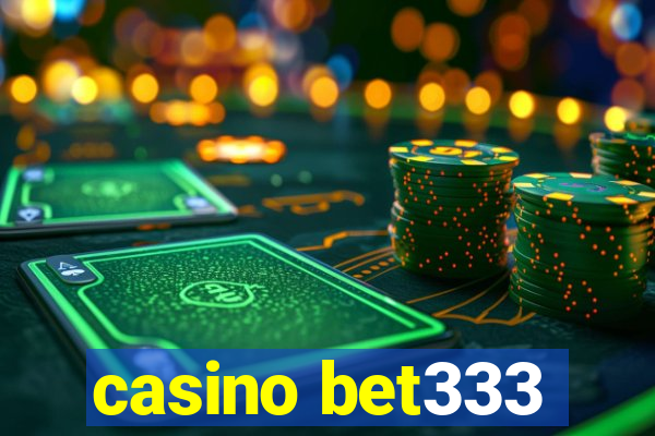 casino bet333