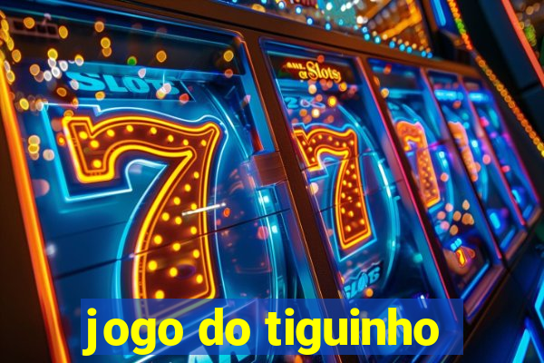 jogo do tiguinho