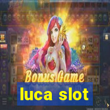 luca slot