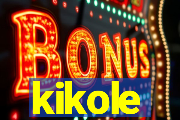 kikole