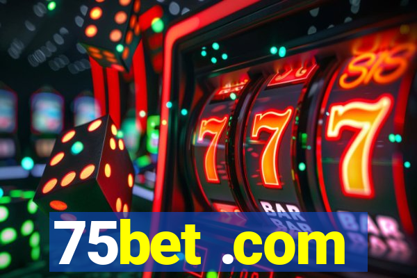 75bet .com