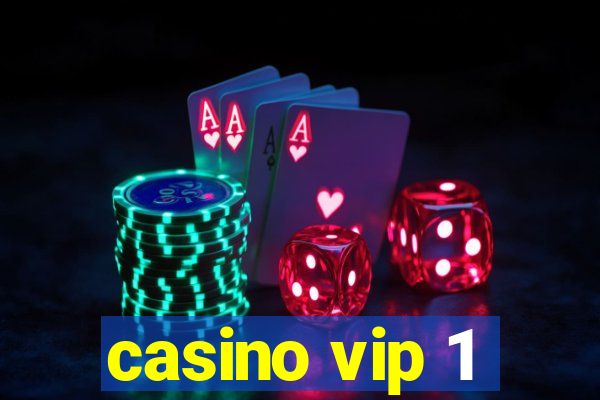 casino vip 1