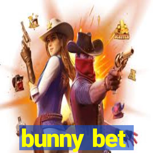 bunny bet