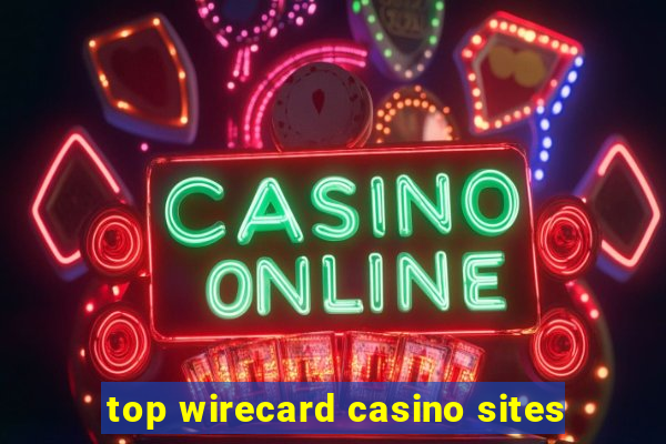 top wirecard casino sites