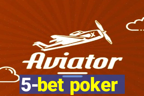 5-bet poker