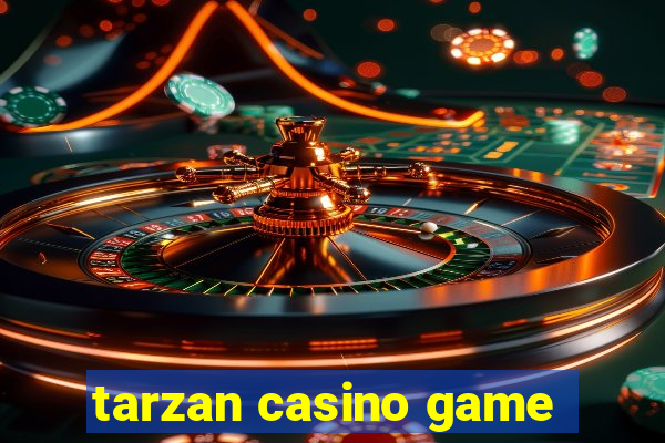 tarzan casino game