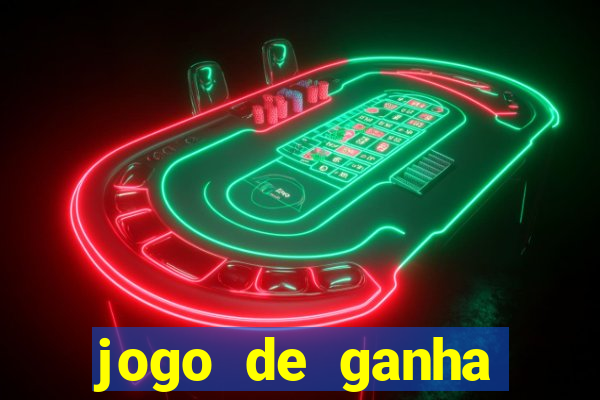 jogo de ganha dinheiro de verdade