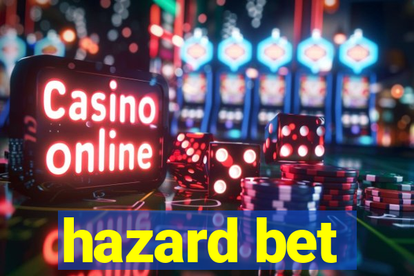 hazard bet