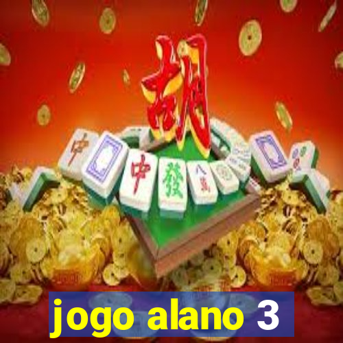 jogo alano 3