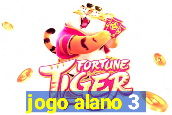 jogo alano 3