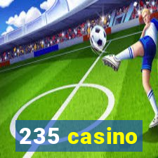 235 casino