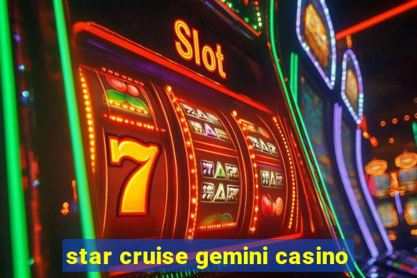 star cruise gemini casino