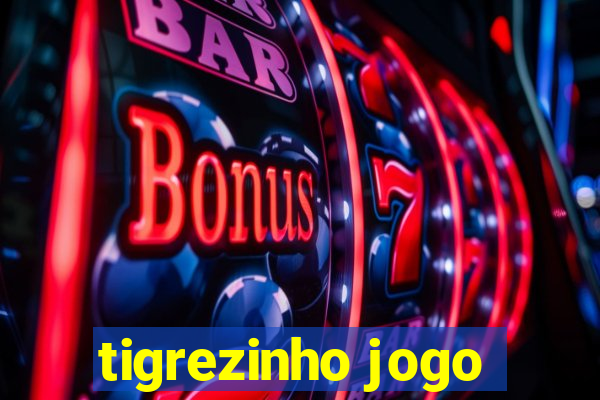 tigrezinho jogo