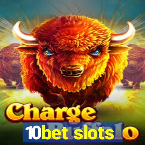 10bet slots