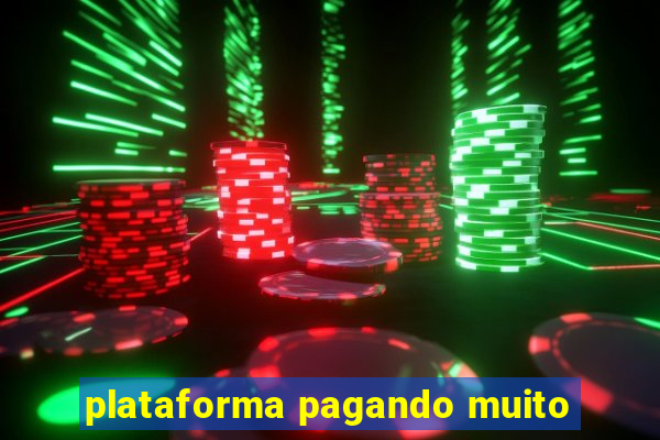 plataforma pagando muito