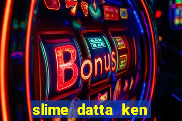 slime datta ken season 3 dublado