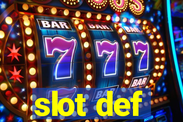 slot def