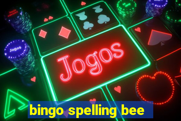 bingo spelling bee