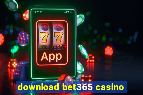 download bet365 casino