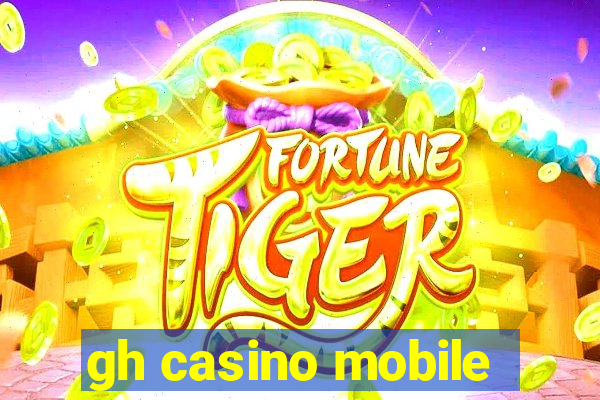 gh casino mobile