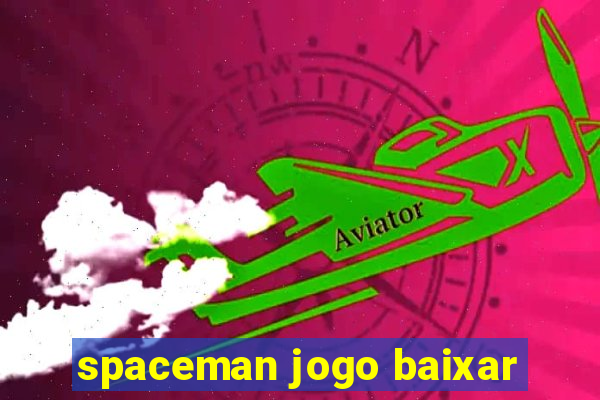 spaceman jogo baixar