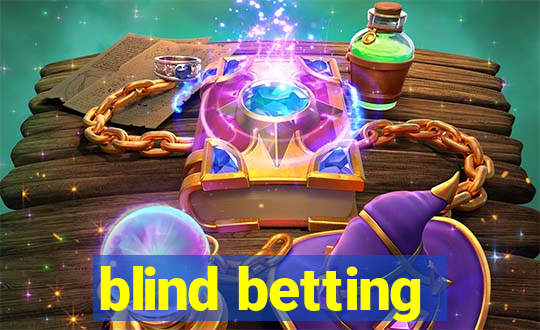 blind betting