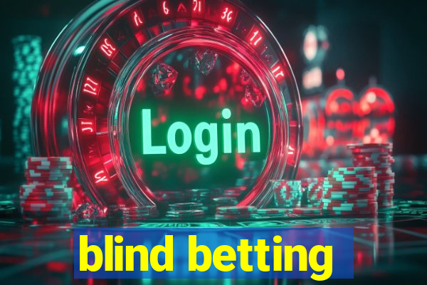 blind betting