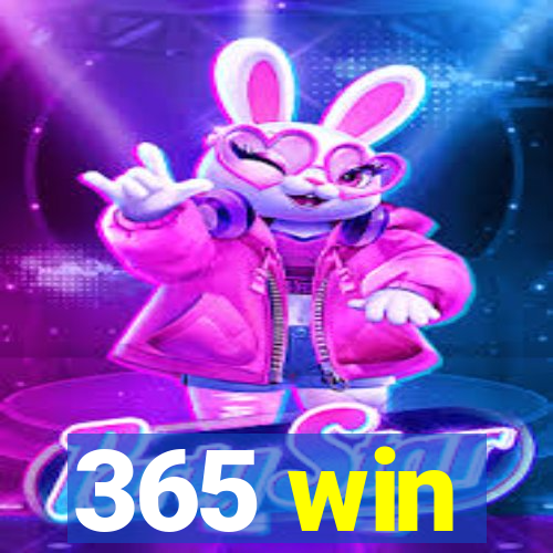 365 win