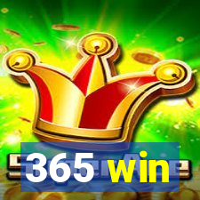 365 win