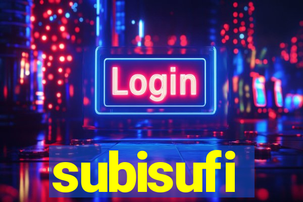 subisufi