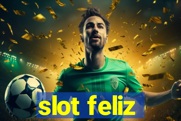 slot feliz