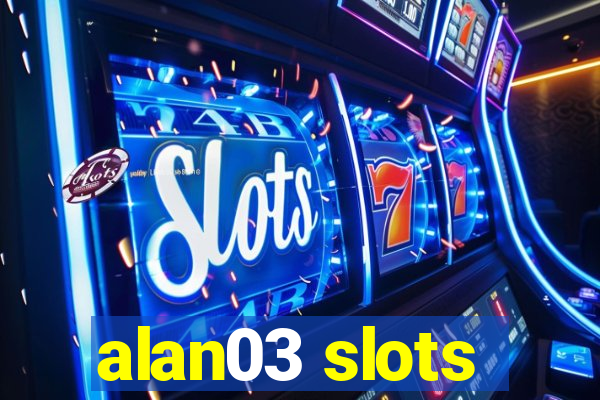 alan03 slots