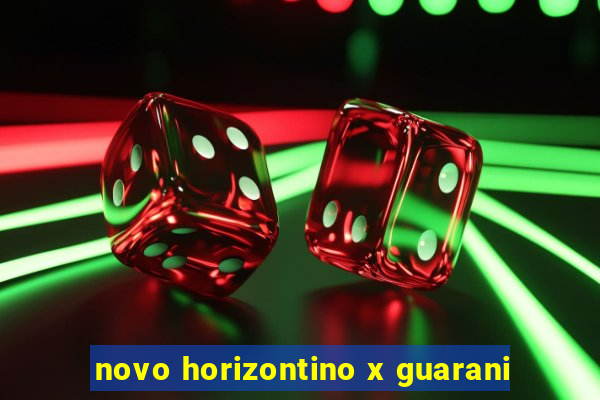 novo horizontino x guarani