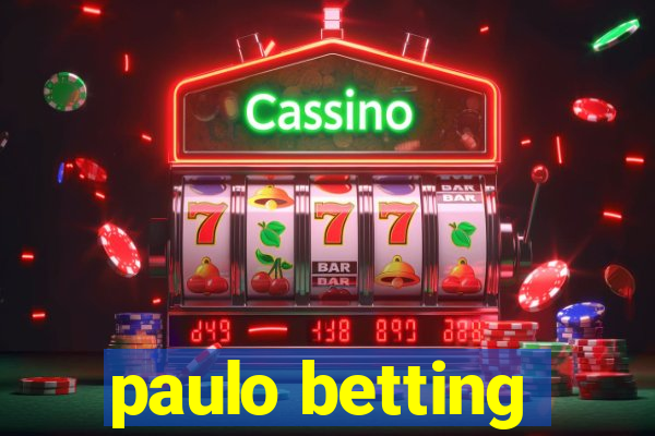 paulo betting