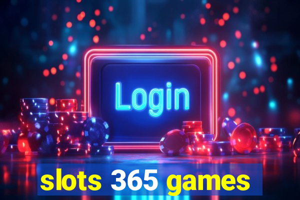 slots 365 games