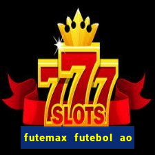 futemax futebol ao vivo hd