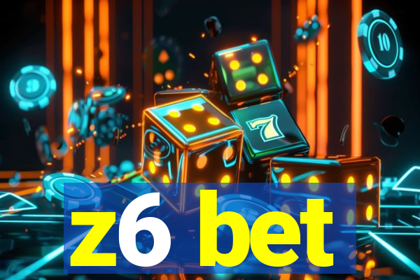 z6 bet