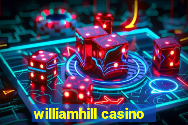 williamhill casino