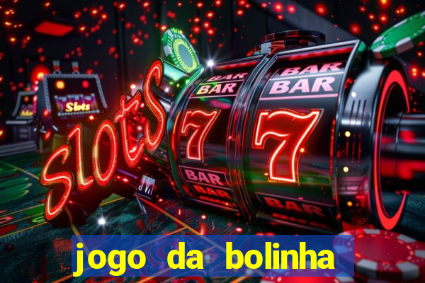 jogo da bolinha que paga