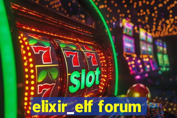 elixir_elf forum