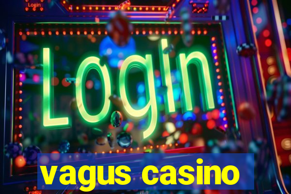 vagus casino