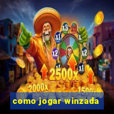 como jogar winzada