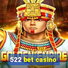 522 bet casino