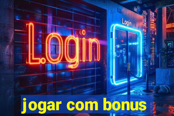 jogar com bonus