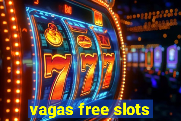 vagas free slots