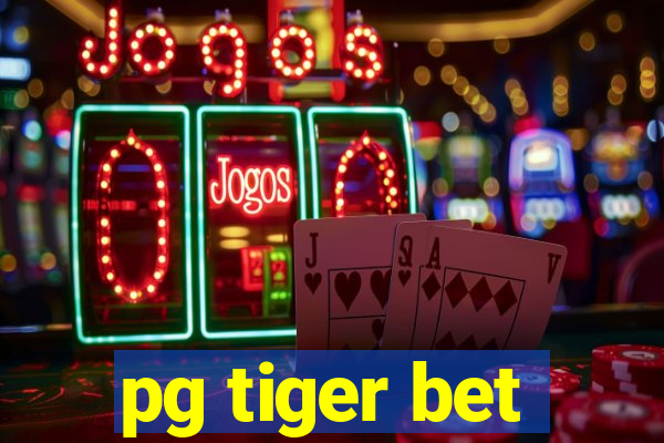 pg tiger bet